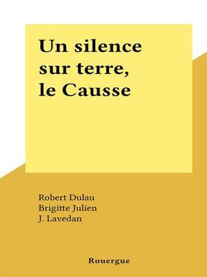 cover image of Un silence sur terre, le Causse